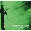 THE NEW CHRISTS "Incantations"