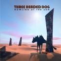 Three Headed dog "Howling at the sun"